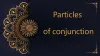 Particles of conjunction | أَدَوَاتُ التَّصْرِيف - Al-dirassa