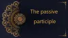 The passive participle in Arabic | اِسْمُ الْمَفْعُولِ - Al-dirassa