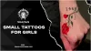 Small Tattoos for Girls: Unique and Fantastic Designs
