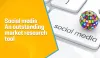 Social media: An outstanding market research tool