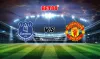 Soi kèo Everton vs Manchester United, 03h00 - 24/12