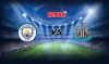 Soi kèo Manchester City vs Newcastle, 03h00 - 27/12