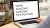 Some Amazing Landing Page Tips for You