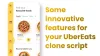 Some Innovative Features For Your UberEats Clone Script