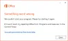 Fix Something Went Wrong Error message in Office 365/2019/2021