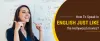 How to speak in English just like the Hollywood movies?