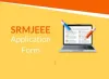 SRMJEEE Application Form 2019- Registration, Apply Online Here