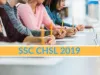 SSC CHSL 2019 – Application Form, Eligibility, Exam Pattern, Date