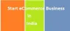 How to Start Ecommerce Business in India?