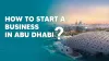 Start a Business in Abu Dhabi