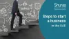 Steps to Start a Business in Dubai and the UAE - Shuraa Business Setup