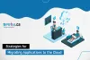 Strategies for Migrating Applications to the Cloud