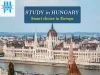Study in HUNGARY - Smart choice in Europe - Thirdwave Overseas Education