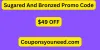 $49 Off Sugared And Bronzed Promo Code - DEC 2023 (NEW*)