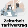 Tarifvertrag Zeitarbeit - Alles was Sie wissen sollten!