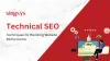  Technical SEO Techniques for Boosting Website Performance  – Singsys Blog