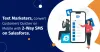 Improving Salesforce SMS Marketing for Quick Mobile Conversions