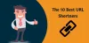 The 10 Best URL Shortners - Alternatives of Google URL Shortner