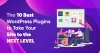 The 10 Best WordPress Plugins to Take Your Site to the Next Level