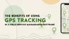 The Benefits of Using GPS Tracking in a Field Service Management Software