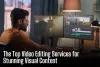 The Top Video Editing Services for Stunning Visual Content