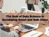 The Role of Data Science in Developing Smart and Safe Cities ~ EduTech