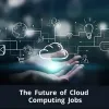 https://www.careerera.com/blog/the-future-of-cloud-computing-jobs