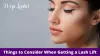 Things to Consider When Getting a Lash Lift - AtoAllinks