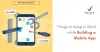 Things to Keep in Mind while Building a Mobile App - Velox Softech Pimcore Development