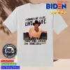 Tim Mcgraw Standing Room Only Tour 2024 I Wanna Live A Life Like A Dollar And The Clock On The Wall Don't Own Me Shirt, hoodie, sweater, long sleeve and tank top