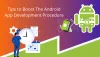 Tips to Boost the Android App Development Procedure