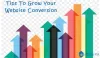 Tips To Grow Your Website Conversion