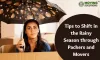 Tips to Shift in the Rainy Season through Packers and Movers