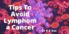Preventive Measures For Lymphoma Cancer