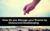 How Do You Manage Your Finance by Outsourced Bookkeeping