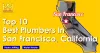 Top 10 Best Plumbers In San Francisco, CA- Plumbing Contractors