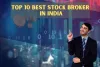 Top 10 Best Stock Broker In India 