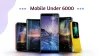Mobile Under 6000