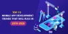 Newest mobile app development trends 2020 that to make accessible your app - USS LLC