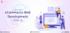 Top 10 Reasons To Choose eCommerce Web Development