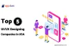 Top 5 UI/UX Mobile App Designing Companies in USA