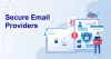 Top 6 Secure Email Providers You Must Try in 2022 - EssentialPlugin