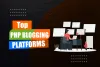   Top 15  PHP Blogging Platforms and Content Management System