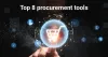 Top 8 Procurement Tools Helpful For Your Modern Business 
