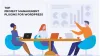 Top Project Management Plugins For WordPress