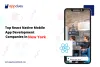 Top React Native Mobile App Development Companies in New York