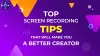 Top Screen Recording Tips That Will Make You A Better Creator