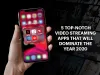 5 Top-Notch Video Streaming Apps That Will Dominate the Year 2020