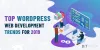 Top WordPress Web Development Trends for 2019 - Dit India