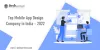 What are the top mobile app design and development companies in India in 2022?